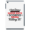 i never dreamed i'd grow up to be a super cute scorpio but here i am k iPad Mini