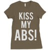 kiss my abs! Ladies Fitted T-Shirt