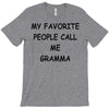 my favorite people call me gramma T-Shirt