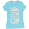 yout bet your pierogi i'm polish Ladies Fitted T-Shirt
