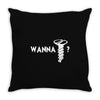 wanna screw Throw Pillow
