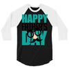 happy father&rsquo;s day 3 3/4 Sleeve Shirt