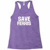 save ferris beuller beuler pop culture cult beuller's day off gift ret Racerback Tank