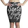dear santa i really did try Pencil Skirts