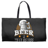 Beer A Way Of Life Weekender Totes
