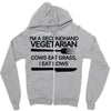 i'm a secondhand vegetarian. cows eat grass, i eat cows. Zipper Hoodie