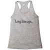 long time ago Racerback Tank