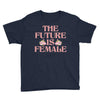 The Future is Female Youth Tee