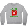 dread at the controls Crewneck Sweatshirt