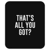 that's all you got Mousepad