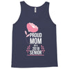 proud mom senior 2018 .. Tank Top