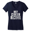 may contain alcohol Women's V-Neck T-Shirt