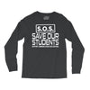 S.O.S. Save Our Students Long Sleeve Shirts