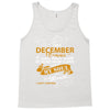 I'm a december woman I was born with my heart Tank Top
