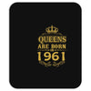 queens are born in 1961 Mousepad