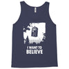 i want to believe Tank Top