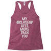my girlfriend lifts more than you Racerback Tank