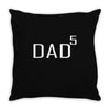 dad of 5 Throw Pillow