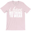 nothing to wear (2) T-Shirt