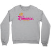 romance in the world Crewneck Sweatshirt