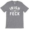 irish as feck ireland T-Shirt