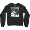 the ocean is calling Crewneck Sweatshirt