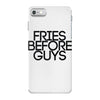 fries before guys iPhone 7 Case