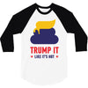 trump it like its hot 3/4 Sleeve Shirt