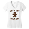 let's get baked Women's V-Neck T-Shirt
