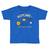 hotcakes Toddler T-shirt
