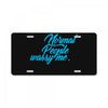 normal people wassy me License Plate