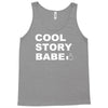 cool story bro Tank Top