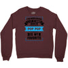I've Been Called A Lot Of Names But Pop Pop Is My Favorite Crewneck Sweatshirt