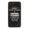 Smart Good Looking Science Teacher Doesnt Get Better Than This iPhone 7 Plus Case