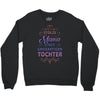 stolze mama einer grossartigen tochter hoodie Crewneck Sweatshirt