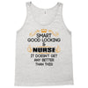 smart good looking nurse doesnt get better this Tank Top