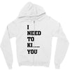 i Need To Kı You Zipper Hoodie
