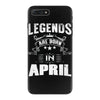 Legends Are Born In April iPhone 7 Plus Case