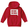 no ban no wall Youth Hoodie