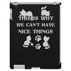 we can't have nice things iPad 3 and 4 Case