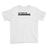 i'd rather be running funny cool run runner marathon sport athlete shi Youth Tee