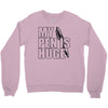 my pen is huge (2) Crewneck Sweatshirt