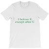 i before e T-Shirt