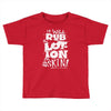 moisturise daily Toddler T-shirt