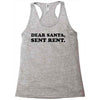 dear santa sent rent Racerback Tank