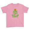 keep calm candy Youth Tee