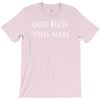 god bless this mess T-Shirt