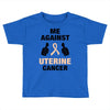 Me Against Uterine Cancer Toddler T-shirt