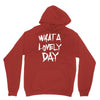 waht a lovely day Unisex Hoodie