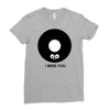 i miss you Ladies Fitted T-Shirt